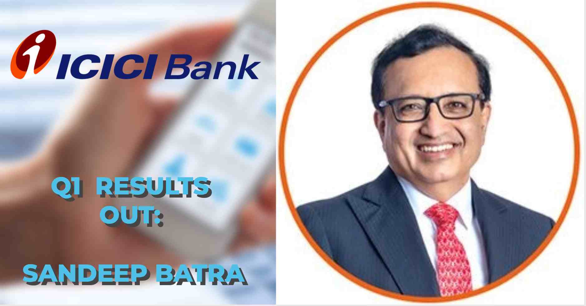 Should You Invest in ICICI Bank? Q1 net profit up by 36% ...