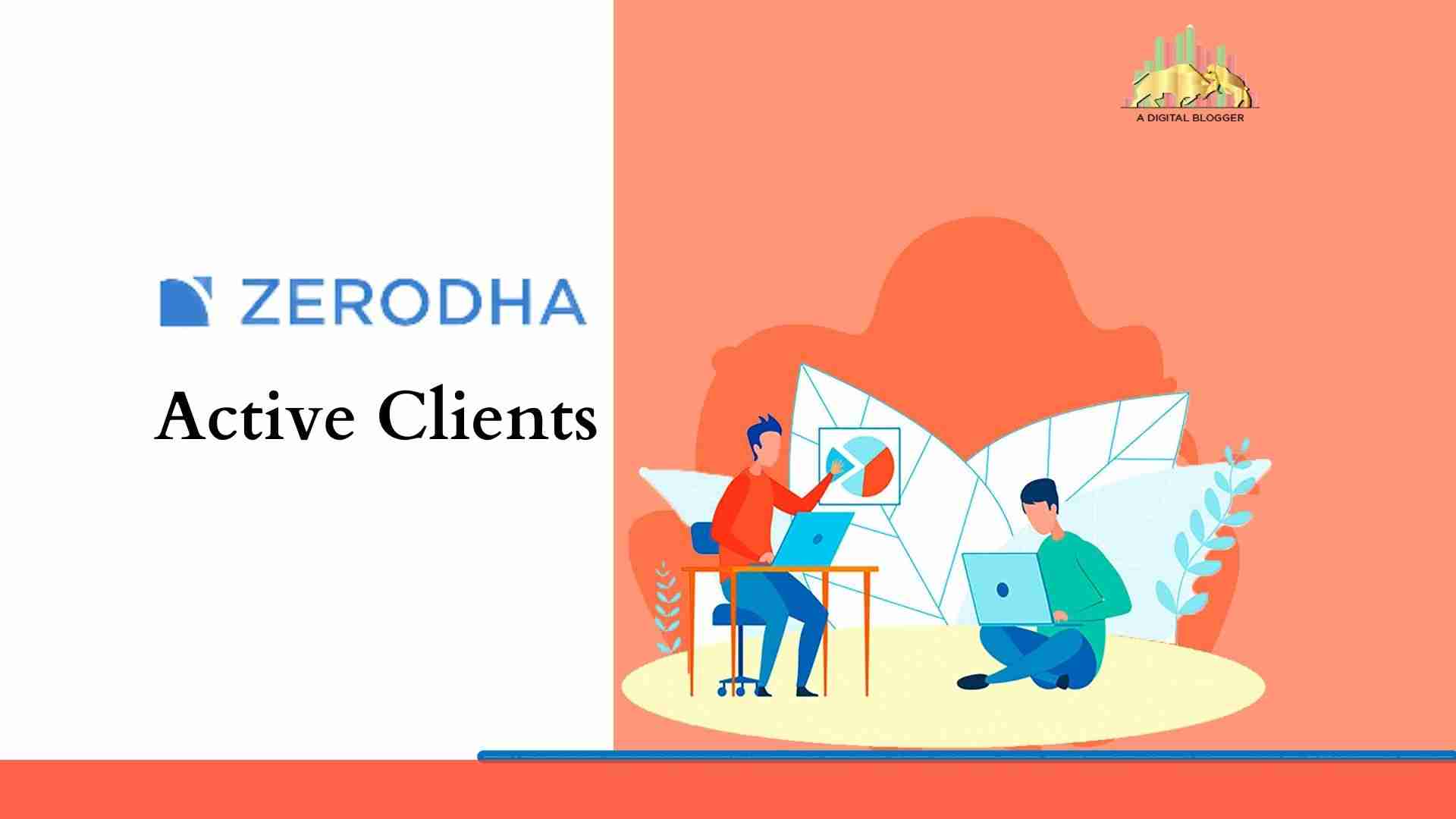 Zerodha Active Clients | How Many Active Traders in Zerodha?