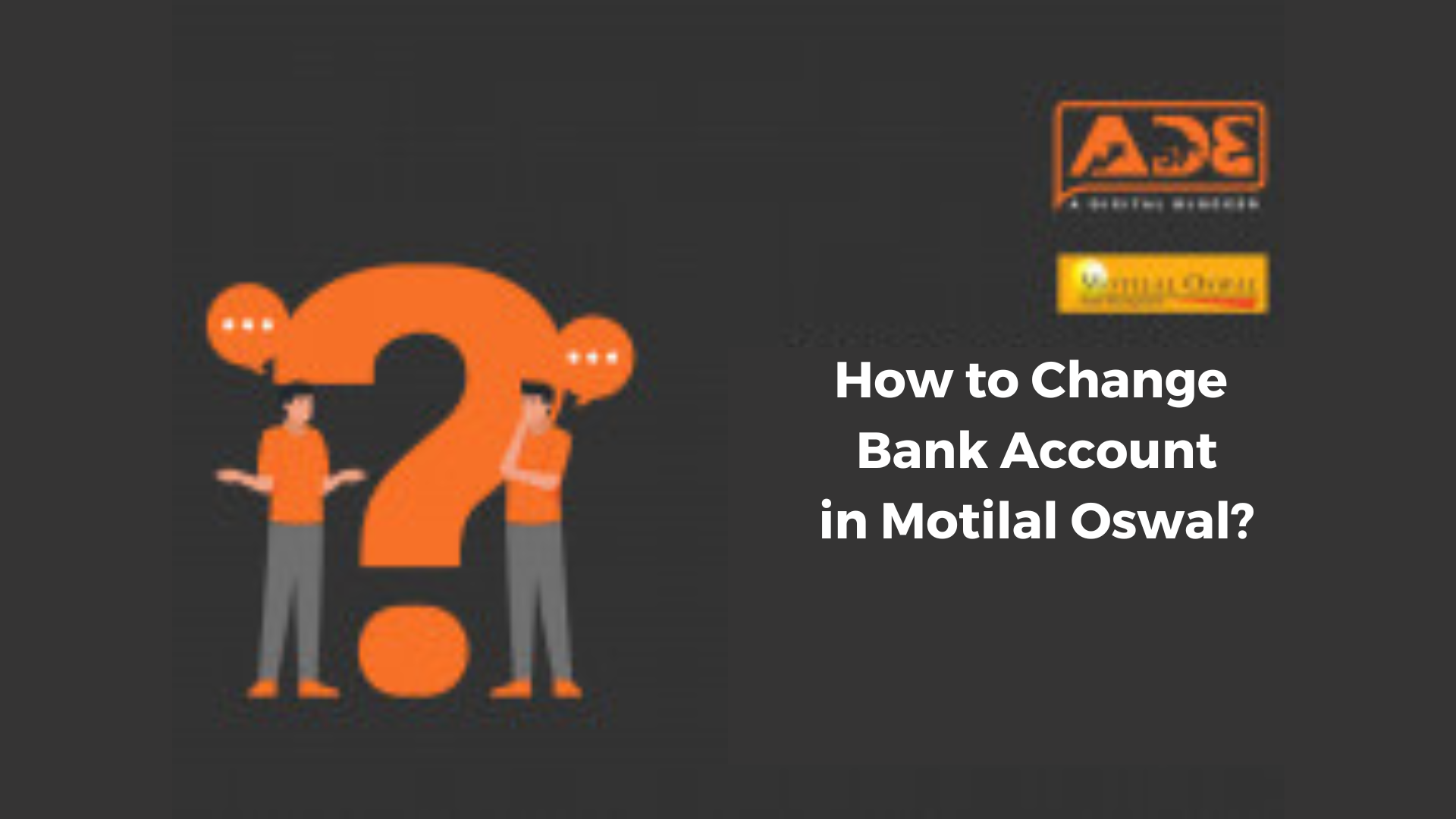 how-to-change-bank-account-in-motilal-oswal-online-form