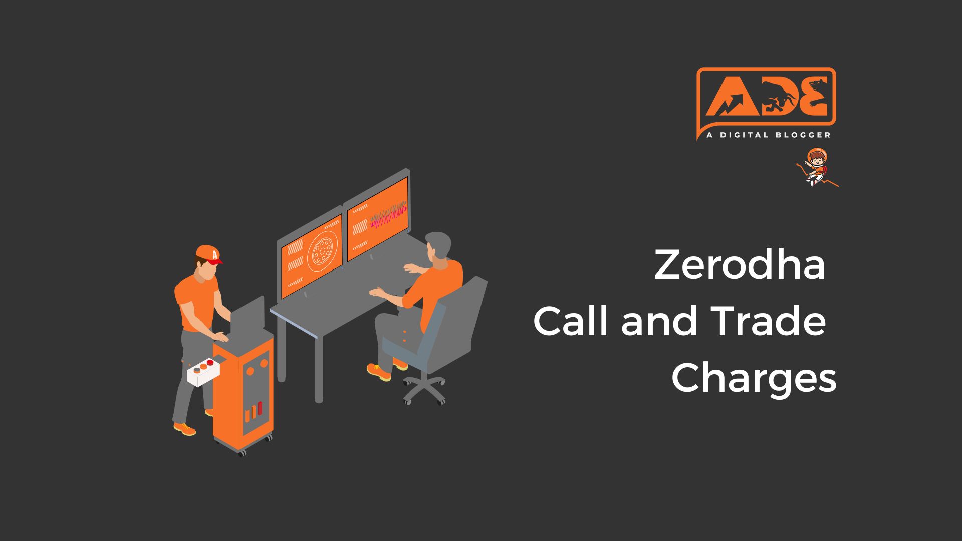 What Is Call And Trade Charges In Zerodha